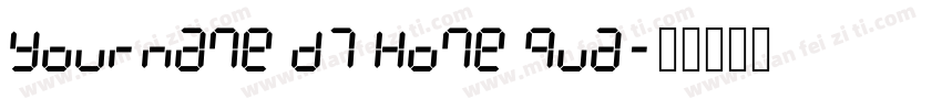 Yourname D7 Home Qua字体转换